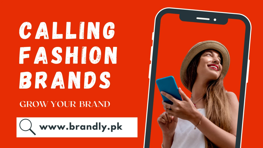 Calling All Fashion Brands: Join Brandly.pk – Pakistan’s Marketplace for Emerging Brands!