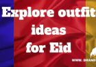 Explore Outfit Ideas for Eid