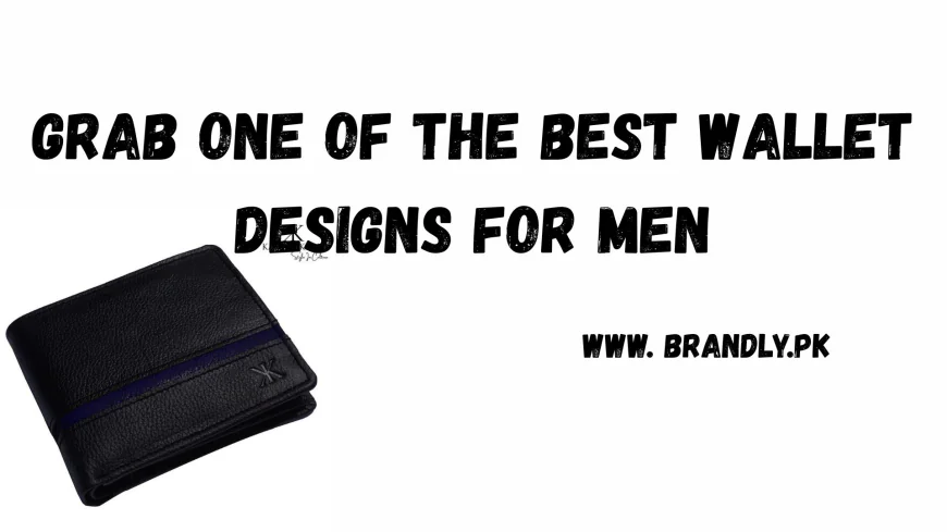 Grab one of the Best Wallet designs for Men