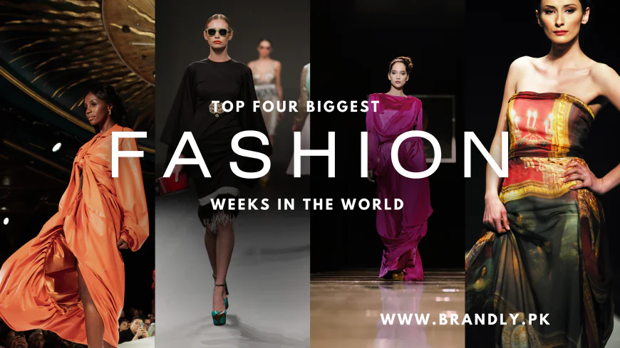 Top 4 Biggest Fashion Week in The World