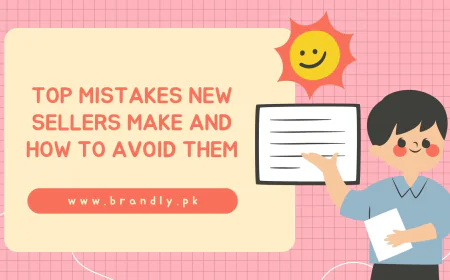 Top Mistakes New Sellers make and How to Avoid Them