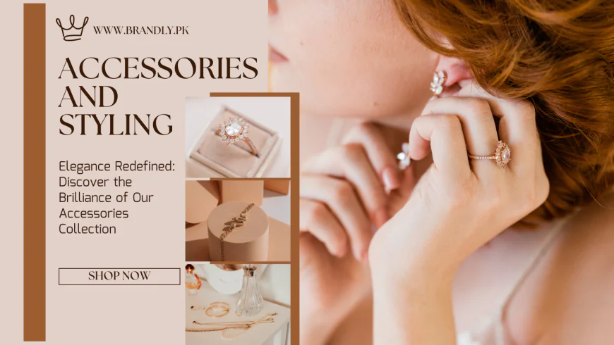 Upgrade Your Look with Brandly’s Gorgeous Accessories