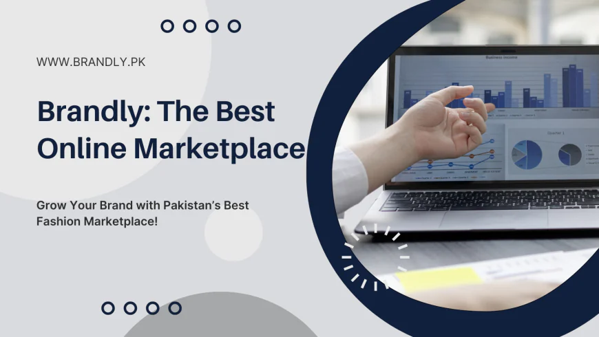 Brandly: The Best Online Marketplace to Sell Your Products