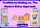 Traditional Selling vs. The Modern Sales Approach