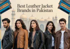 The 5 Best Leather Jacket Brands in Pakistan