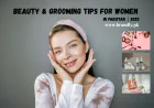 Beauty and grooming tips for women in Pakistan 2025