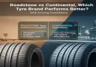 Roadstone vs Continental, Which Tyre Brand Performs Better?