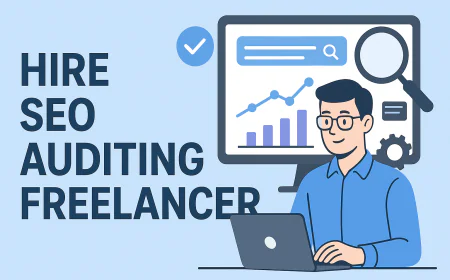 How Can You Hire an Expert SEO Auditing Freelancer?