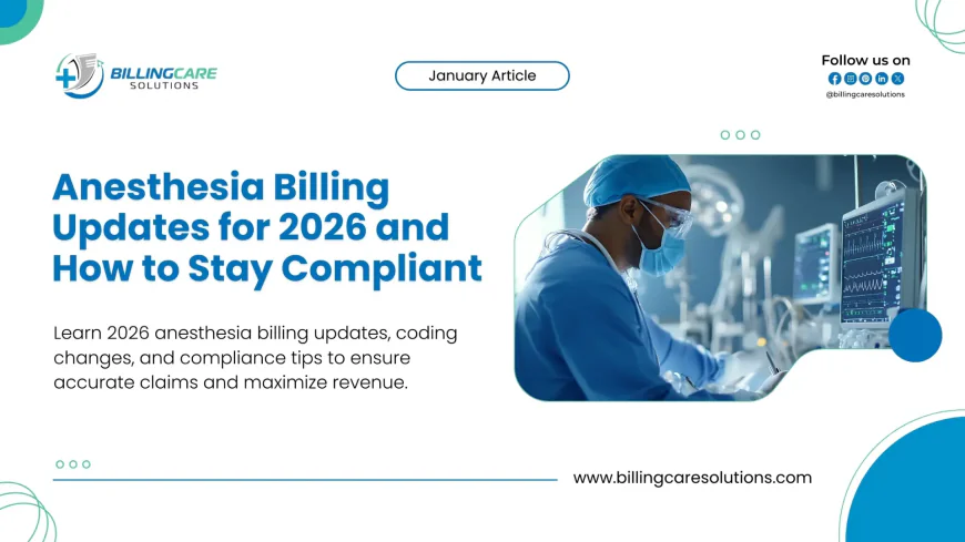 Anesthesia Billing Updates for 2026 and How to Stay Compliant