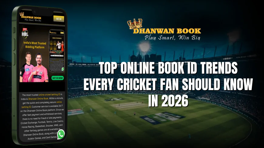 Top Online Book ID Trends Every Cricket Fan Should Know in 2026