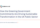 How the Greening Government Commitments Are Driving Sustainable Transformation in the UK Public Sector