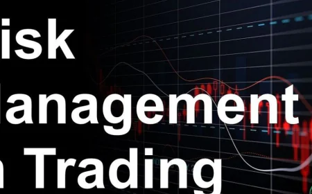 Risk Management in Trading: The Key to Long-Term Success