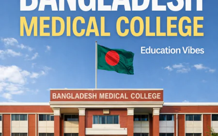 Bangladesh Medical College: Admission, Fees, Eligibility & Study Guide | Education Vibes