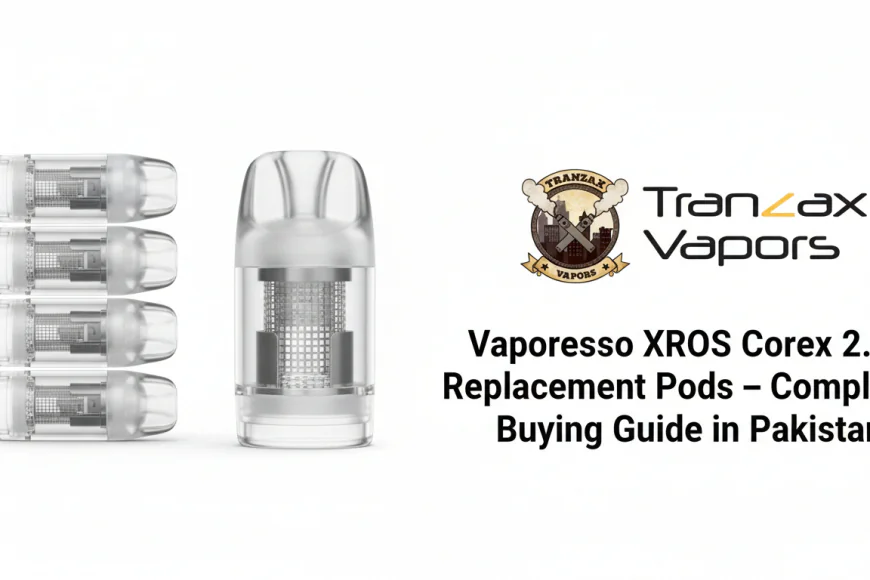 Vaporesso XROS Corex 2.0 Replacement Pods – Complete Guide for Smooth Flavor
