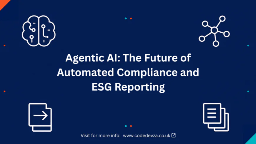 Agentic AI: The Future of Automated Compliance and ESG Reporting