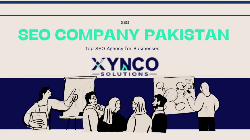 Xynco Solutions: The Go-To SEO Company for Businesses Across Pakistan