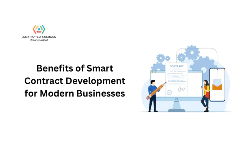 Benefits of Smart Contract Development for Modern Businesses