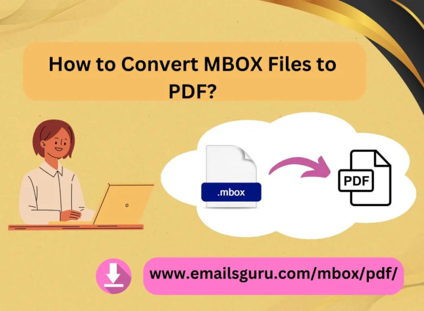 How to Convert MBOX to PDF Free using Best Solution?