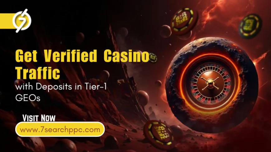 Get Verified Casino Traffic with Deposits in Tier-1 GEOs