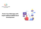 Power Your Web Apps with Expert MEAN & MERN Stack Development