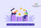 Top benefits of decentralized exchanges in 2026