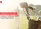 The Logistics of Golf: What Makes It Different from Other Sporting Events?