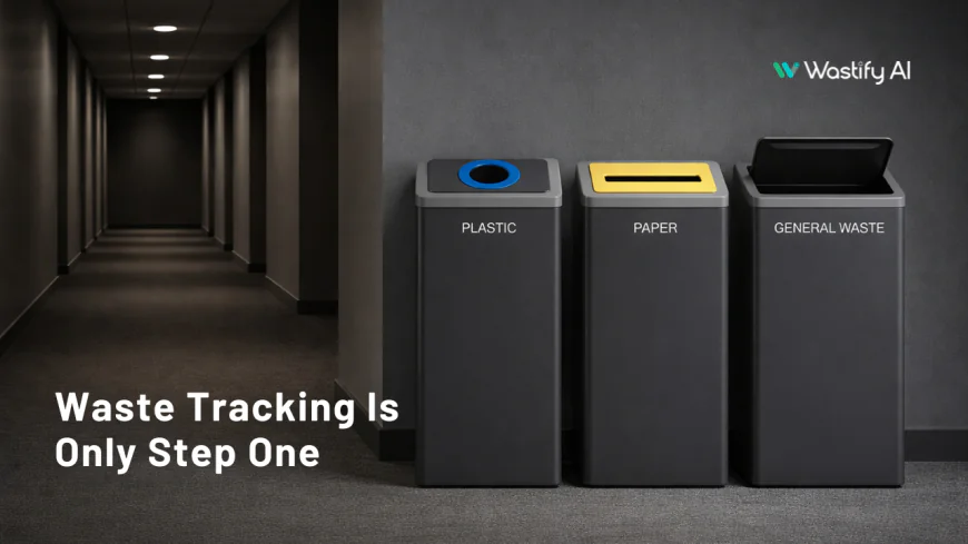 Waste Tracking Is Only Step One