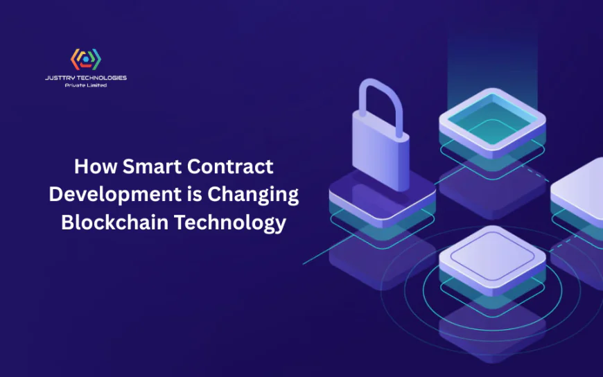 How Smart Contract Development is Changing Blockchain Technology