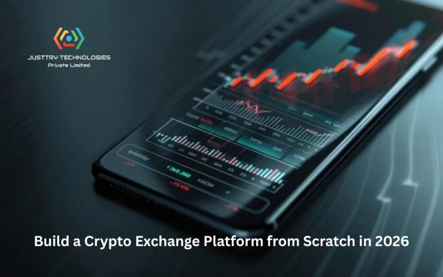 How to Build a Crypto Exchange Platform from Scratch in 2026