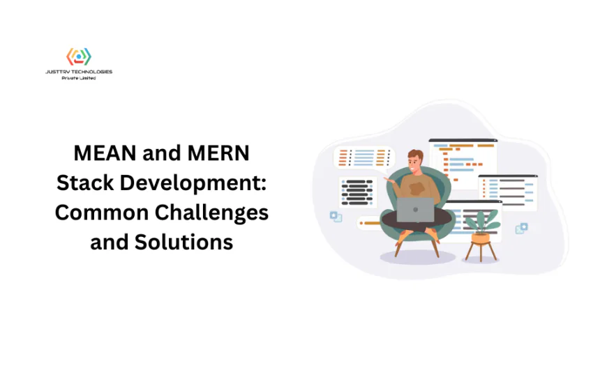 MEAN and MERN Stack Development: Common Challenges and Solutions