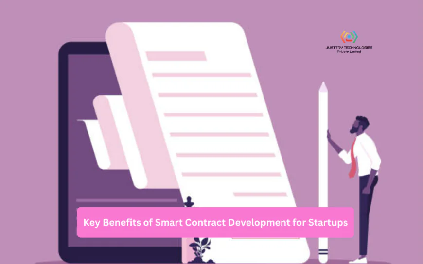 Key Benefits of Smart Contract Development for Startups