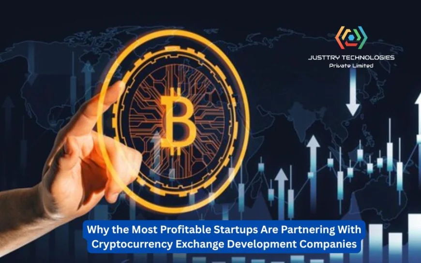 Why the Most Profitable Startups Are Partnering With Cryptocurrency Exchange Development Companies