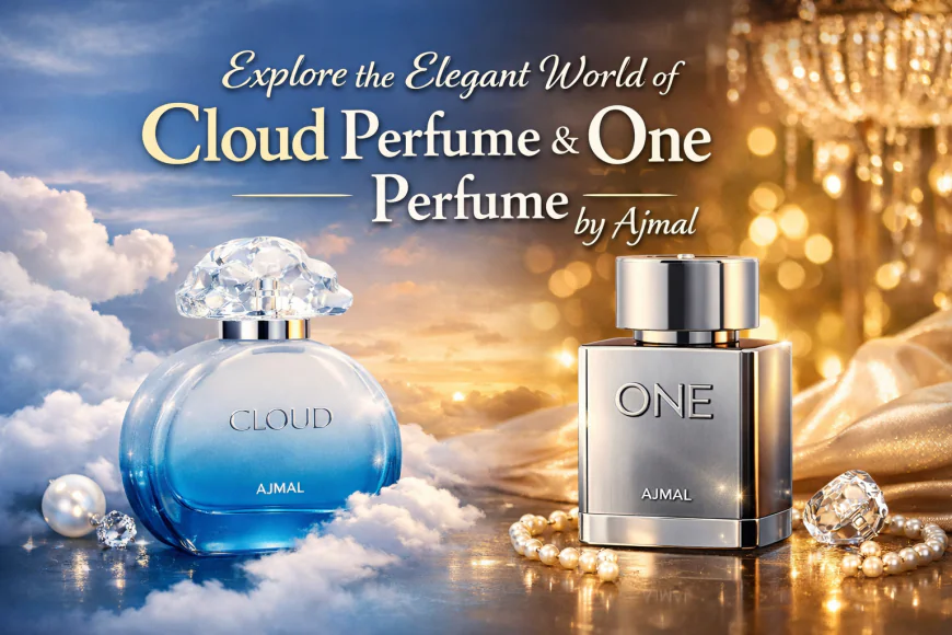 Explore the Elegant World of Cloud Perfume and One Perfume by Ajmal