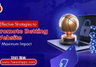 4 Effective Strategies to Promote Betting Website for Maximum Impact