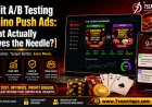 Split A/B Testing Casino Push Ads: What Actually Moves the Needle?