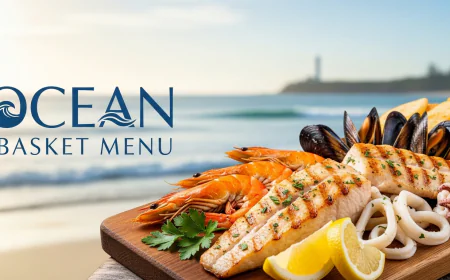 What To Try From The Ocean Basket Menu On your First visit