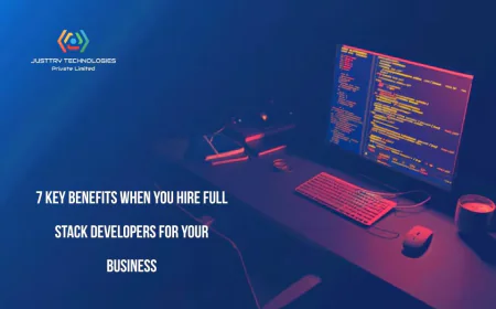 7 Key Benefits When You Hire Full Stack Developers for Your Business