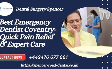Best Emergency Dentist Coventry: Quick Pain Relief & Expert Care