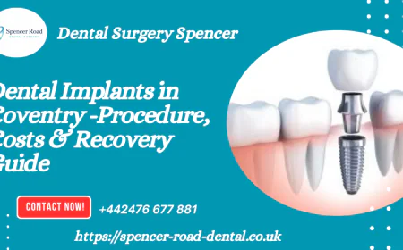 Dental Implants in Coventry: Procedure, Costs & Recovery Guide