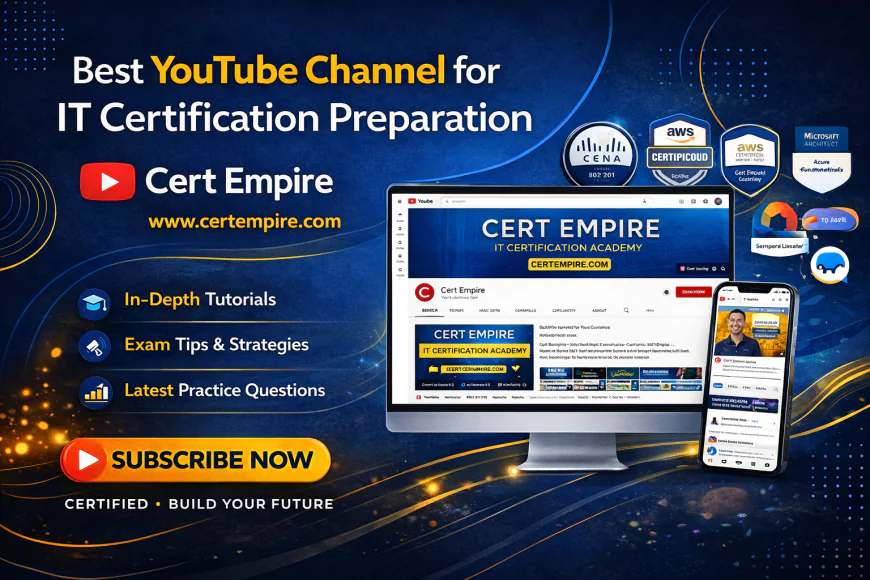Best YouTube Channel for IT Certification Preparation: What Actually Helps You Pass