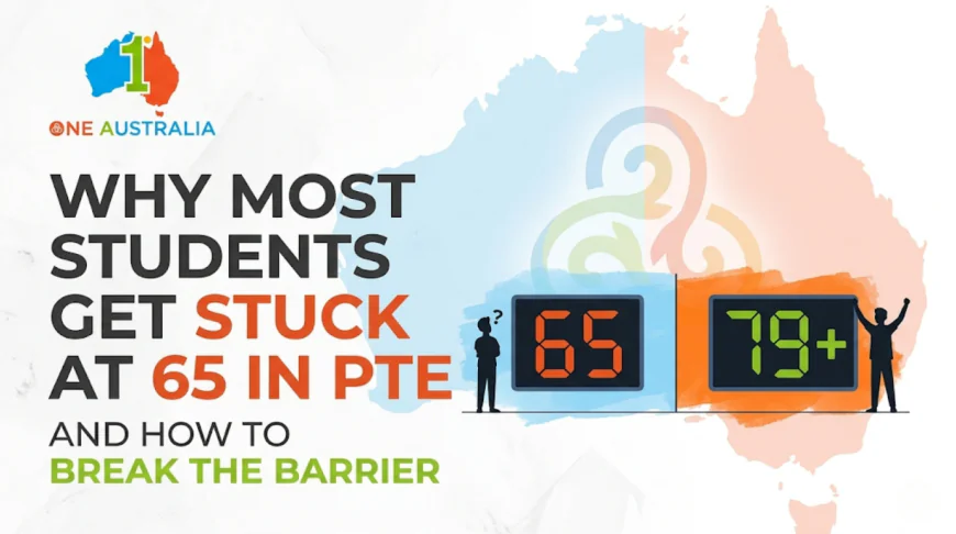 Why Most Students Get Stuck at 65 in PTE  And How to Break the Barrier