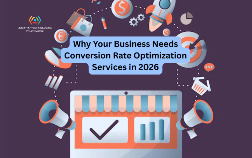 Why Your Business Needs Conversion Rate Optimization Services in 2026