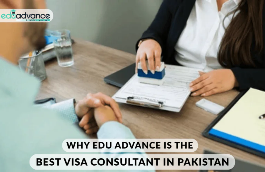 Best Study Visa Consultants in Lahore – Edu Advance Guide