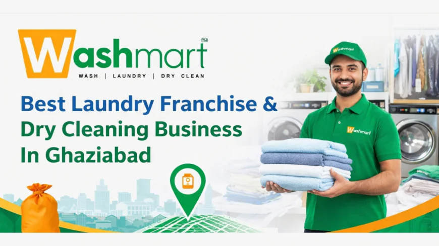 Washmart Best Laundry Franchise & Dry Cleaning Business In Ghaziabad