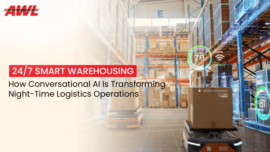 24/7 Smart Warehousing: How Conversational AI Is Transforming Night-Time Logistics Operations