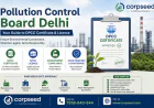 Pollution Control Board Delhi: Complete Guide to DPCC Certificate & Licence